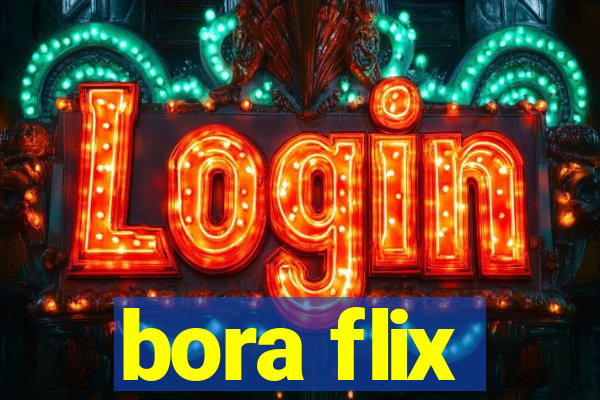 bora flix